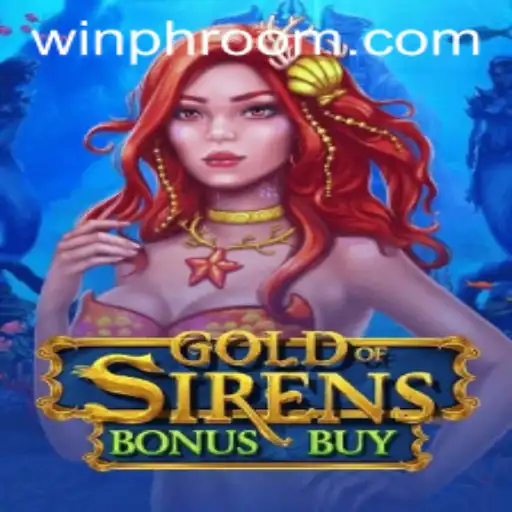 GoldofSirensBonusBuy: Unraveling the Secrets of Winning Phenomena