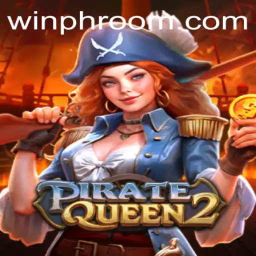 The Enigmatic World of PirateQueen2: A Daring Adventure Awaits