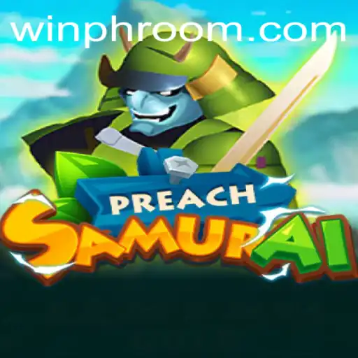 Exploring the Dynamic World of PreachSamurai and Winning the Game