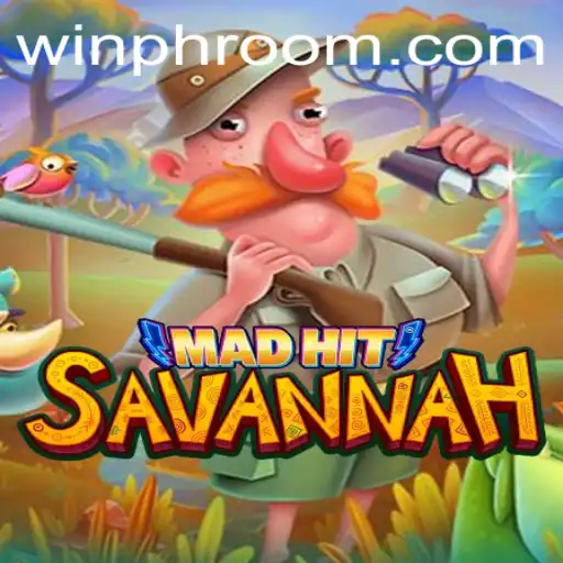 MadHitSavannah: An Exciting Adventure in the Heart of the Savannah